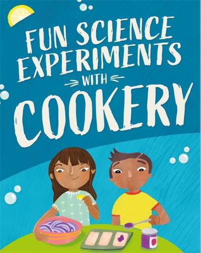 Cover for Claudia Martin · Fun Science: Experiments with Cookery - Fun Science (Hardcover Book) (2022)