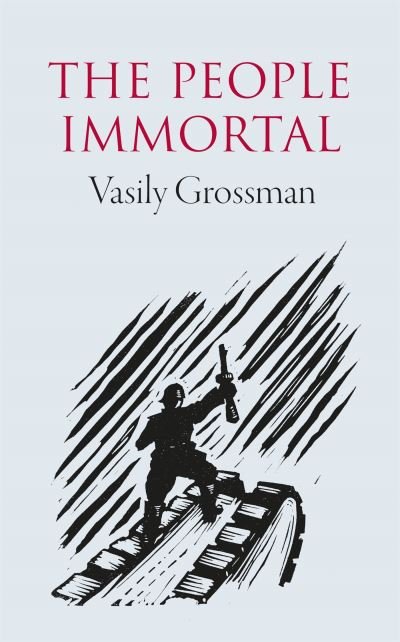 Cover for Vasily Grossman · The People Immortal (Hardcover bog) (2022)