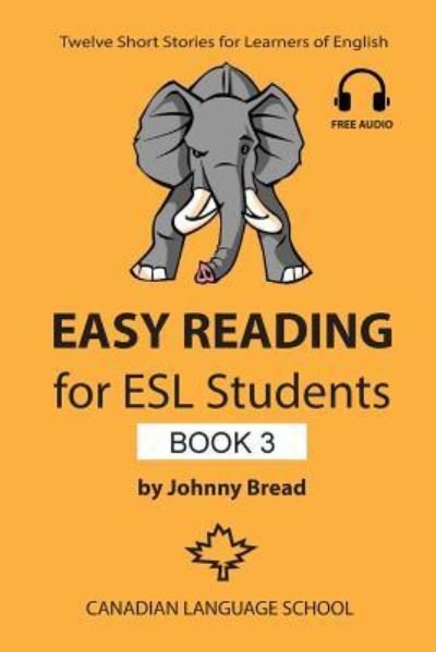 Cover for Bread Johnny Bread · Easy Reading for ESL Students - Book 3: Twelve Short Stories for Learners of English - Easy Reading for ESL Students (Taschenbuch) (2016)