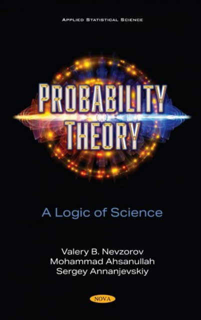 Cover for Mohammad Ahsanullah · Probability Theory: A Logic of Science (Hardcover Book) (2021)