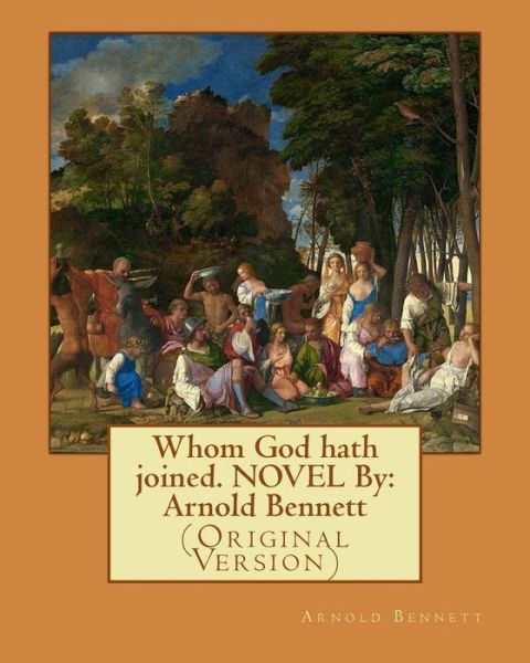 Cover for Arnold Bennett · Whom God hath joined. NOVEL By (Paperback Book) (2016)