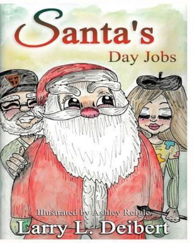 Cover for Larry L Deibert · Santa's Day Jobs (Paperback Book) (2016)