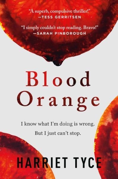 Blood Orange - Harriet Tyce - Kirjat - Grand Central Publishing - 9781538762738 - tiistai 19. helmikuuta 2019