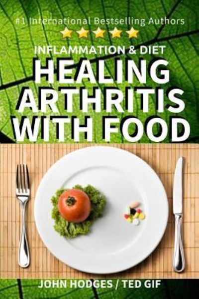 Cover for John Hodges · Inflammation &amp; Diet : Healing Arthritis with Food (Paperback Book) (2017)