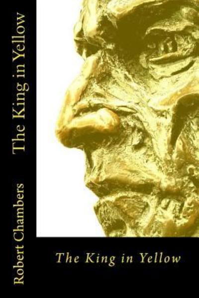 Cover for Robert W. Chambers · The King in Yellow (Paperback Book) (2017)