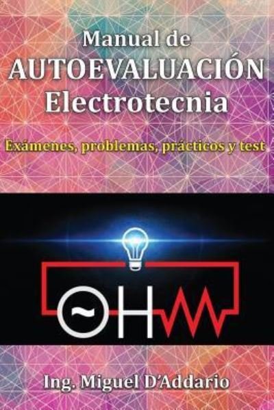 Cover for Ing Miguel D'Addario · Manual de Autoevaluaci n Electrotecnia (Pocketbok) (2017)