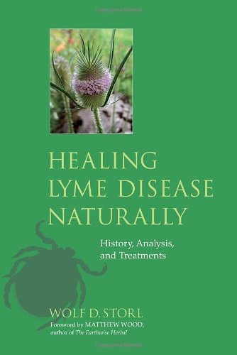 Cover for Wolf D. Storl · Healing Lyme Disease Naturally: History, Analysis, and Treatments (Pocketbok) (2010)