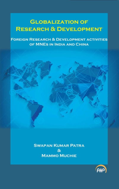 Cover for Swapan Kumar Patra · Globalization of Research &amp; Development: Foreign Research and Development Activities of MNEs in India and China (Paperback Book) (2022)