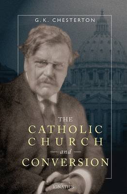 Cover for G. K. Chesterton · The Catholic Church and Conversion (Paperback Book) (2006)