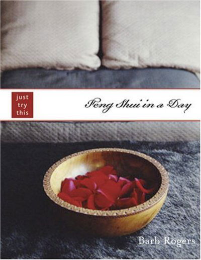 Cover for Barb Rogers · Feng Shui in a Day* - Just Try This S. (Paperback Book) (2004)