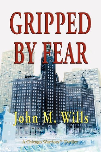 Cover for John M. Wills · Gripped by Fear (Paperback Book) (2009)