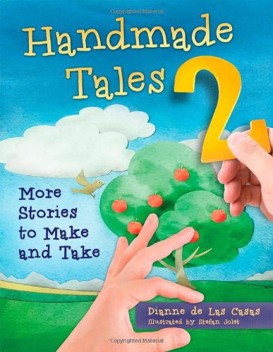 Cover for Dianne de Las Casas · Handmade Tales 2: More Stories to Make and Take (Paperback Book) (2013)