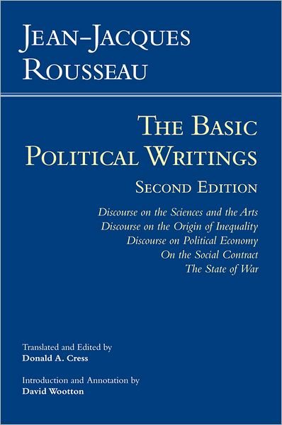 Cover for Jean-Jacques Rousseau · Rousseau: The Basic Political Writings: Discourse on the Sciences and the Arts, Discourse on the Origin of Inequality, Discourse on Political Economy, On the Social Contract, The State of War - Hackett Classics (Taschenbuch) [Second Edition,2 edition] (2012)
