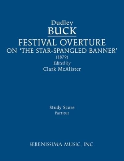 Cover for Dudley Buck · Star-Spangled Banner Festival Overture (Book) (2022)