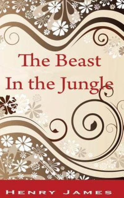 Cover for Henry James · Beast in the Jungle (Inbunden Bok) (2010)