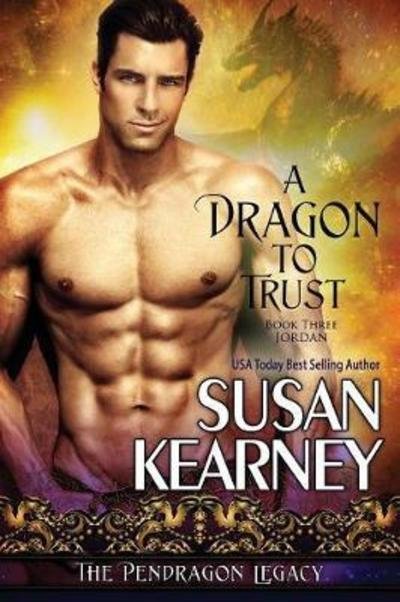 Cover for Susan Kearney · A Dragon to Trust (Paperback Bog) (2018)