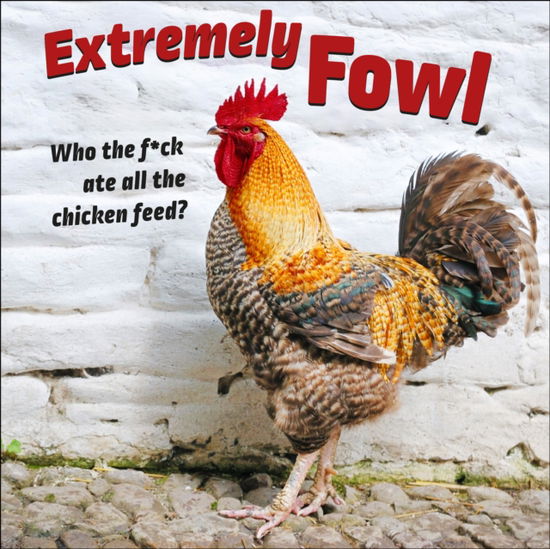 Cover for Gladstone Media · Extremely Fowl Square Wall Calendar 2025 (Paperback Book) (2024)