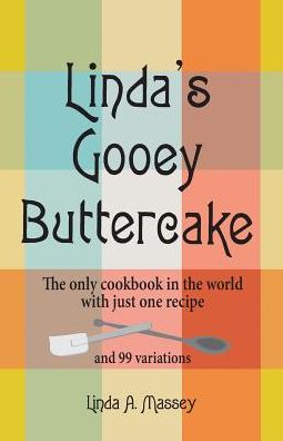 Cover for Linda a Massey · Linda's Gooey Buttercake (Paperback Book) (2016)