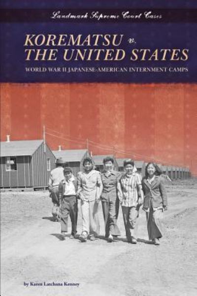 Cover for Karen Latchana Kenney · Korematsu v. the United States (Book) (2012)