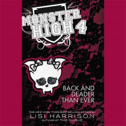 Cover for Lisi Harrison · Monster High: Back and Deader Than Ever (Lydbog (CD)) (2012)