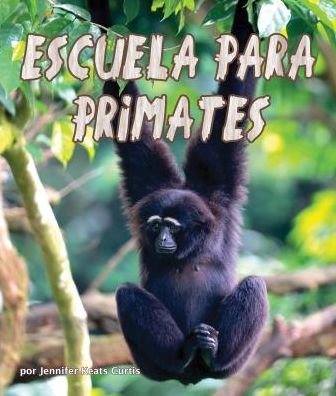 Cover for Jennifer Keats Curtis · Escuela Para Primates (Taschenbuch) (2015)
