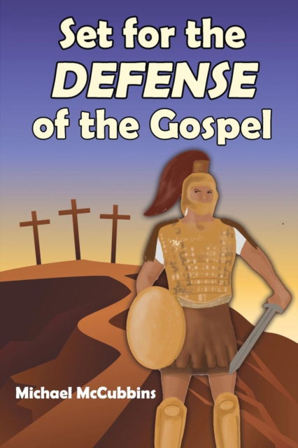 Cover for Michael David McCubbins · Set for the Defense of the Gospel (Paperback Book) (2019)