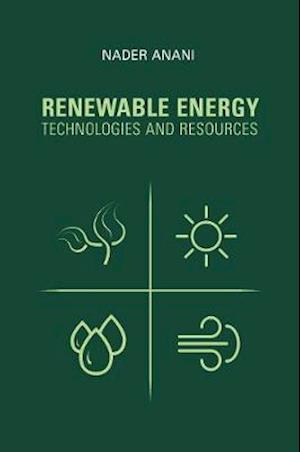 Cover for Nader Anani · Renewable Energy Technologies and Resources (Hardcover Book) (2019)