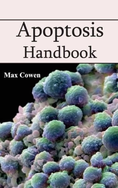 Cover for Max Cowen · Apoptosis Handbook (Hardcover bog) (2015)