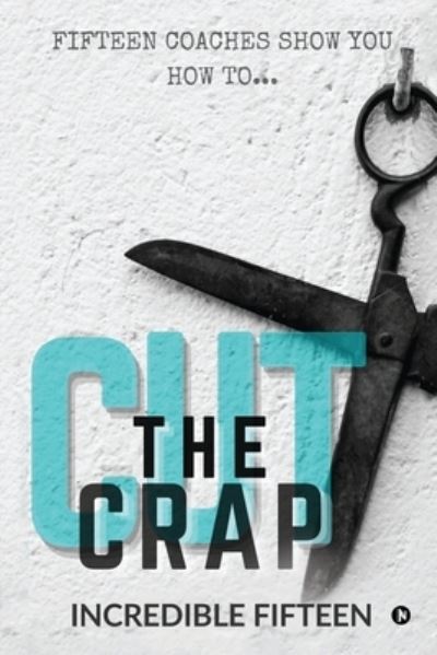 Cover for Incredible Fifteen · Cut the Crap (Paperback Book) (2021)