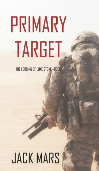 Cover for Jack Mars · Primary Target (Hardcover Book) (2018)