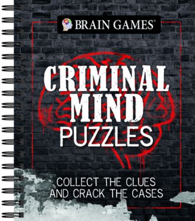 Cover for Publications International Ltd. · Brain Games - Criminal Mind Puzzles : Collect The Clues And Crack The Cases (Spiralbok) (2018)