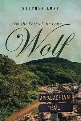 Cover for Stephen Lont · On the Path of the Lone Wolf (Paperback Book) (2018)
