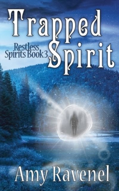 Trapped Spirit - Amy Ravenel - Books - Falstaff Books, LLC - 9781645541738 - June 1, 2022