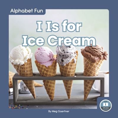 Cover for Meg Gaertner · Alphabet Fun: I is for Icecream (Hardcover Book) (2021)