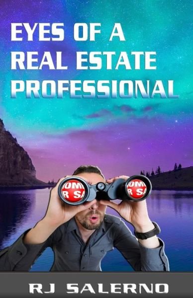 Cover for Rj Salerno · Eyes of a Real Estate Professional (Paperback Book) (2018)