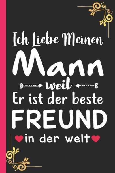 Cover for Jemmy Yemmy · Ich Liebe Meinen Mann weil Er ist der beste FREUND in der welt (Paperback Book) (2020)