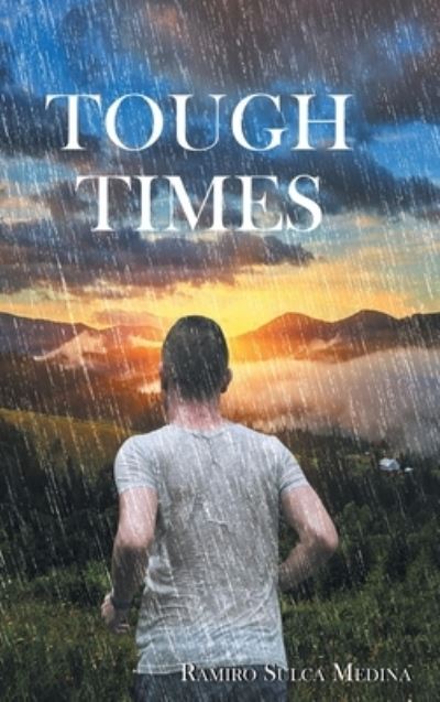 Cover for Ramiro Sulca Medina · Tough Times (Book) (2023)