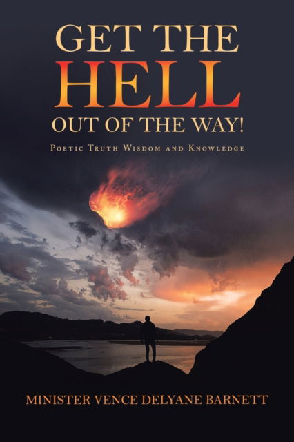 Cover for Minister Vence Delyane Barnett · Get the Hell out of the Way! (Paperback Book) (2020)