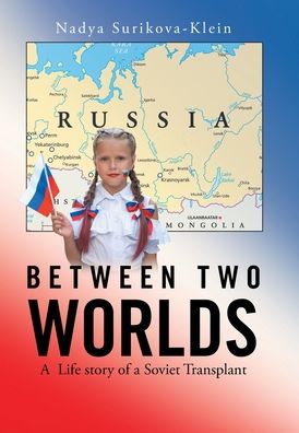 Cover for Nadya Surikova-Klein · Between Two Worlds (Hardcover Book) (2021)