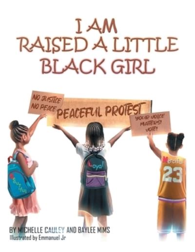 Michelle Cauley · I Am Raised a Little Black Girl (Paperback Book) (2022)