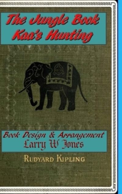 Cover for Larry W Jones · The Jungle Book - Kaa's Hunting (Hardcover Book) (2021)