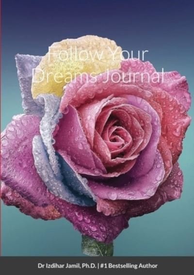 Cover for Izdihar Jamil · Follow Your Dreams Journal (Paperback Bog) (2022)