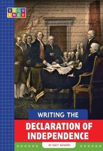 Cover for Matt Bowers · Writing the Declaration of Independence (Gebundenes Buch) (2019)