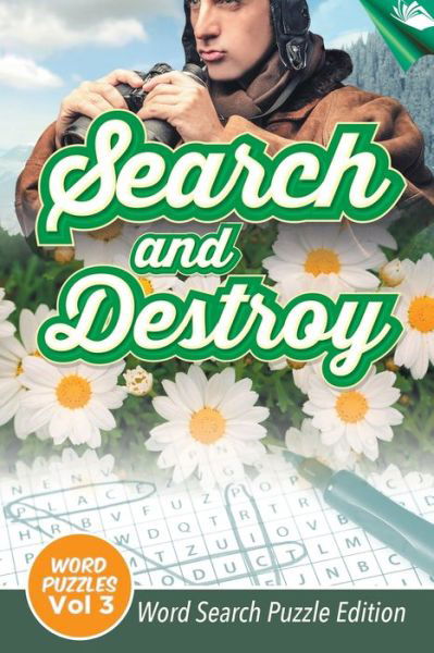 Cover for Speedy Publishing Llc · Search and Destroy Word Puzzles Vol 3 (Paperback Bog) (2015)