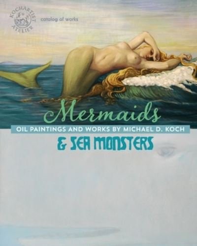 Cover for Atelier Kochartist · Mermaids &amp; Sea Monsters (Pocketbok) (2019)