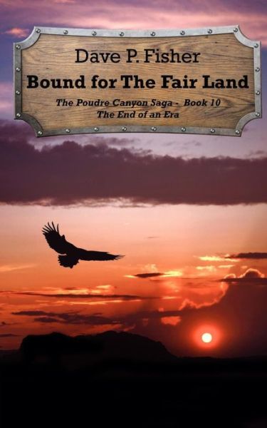 Cover for Dave P Fisher · Bound for the Fair Land (Paperback Book) (2018)