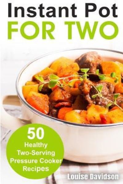 Cover for Louise Davidson · Instant Pot for Two (Pocketbok) (2018)
