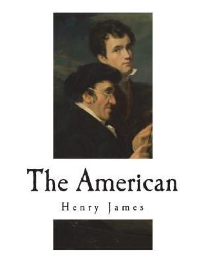 Cover for Henry James · The American (Paperback Book) (2018)