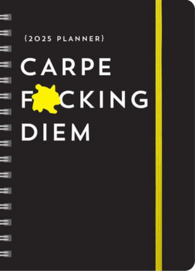 Sourcebooks · 2025 Carpe F*cking Diem Planner: August 2024-December 2025 - Calendars & Gifts to Swear By (Kalender) (2024)