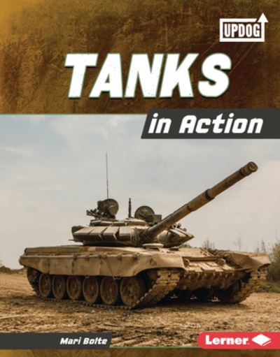 Tanks in Action - Mari Bolte - Livres - Lerner Publishing Group - 9781728491738 - 1 août 2023